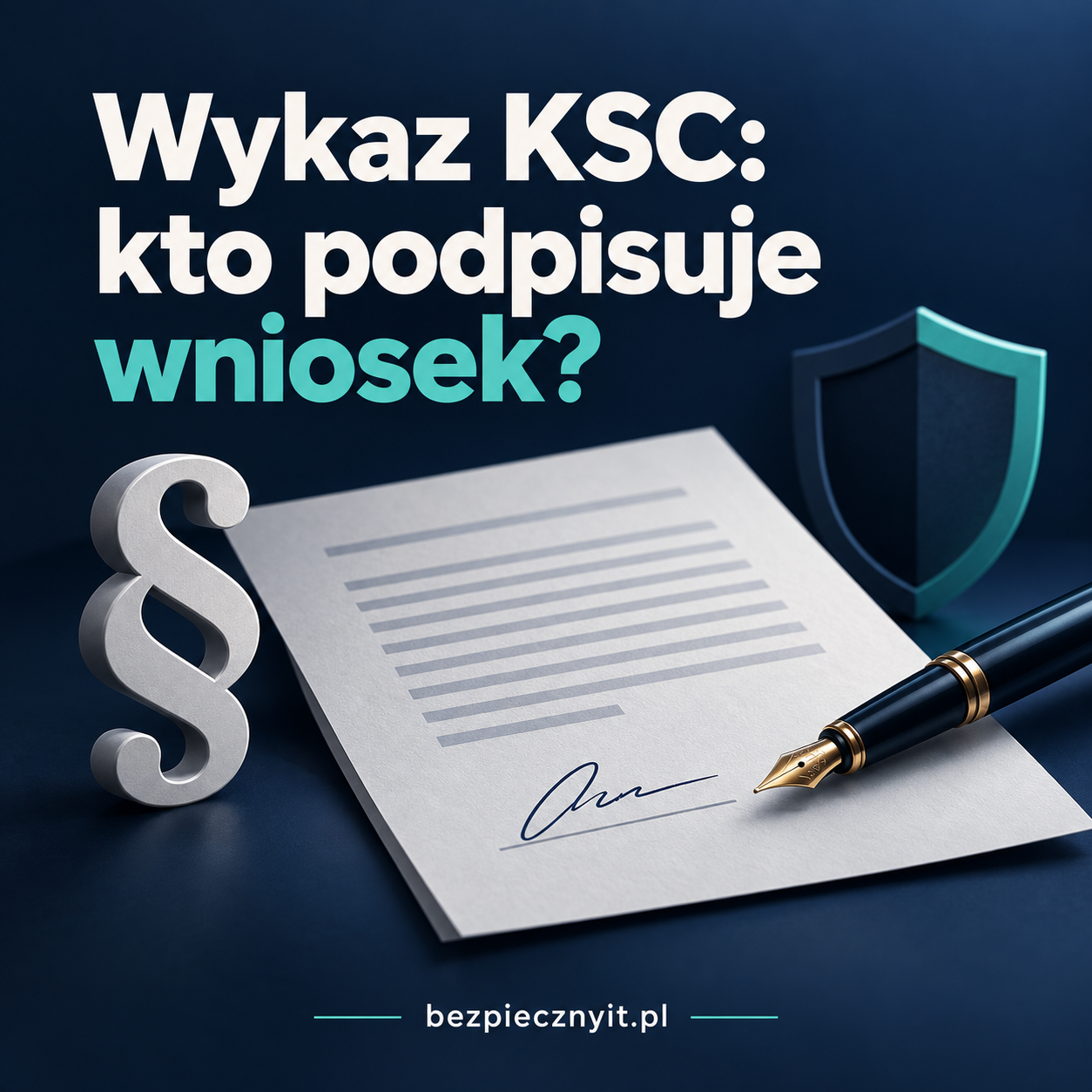 Wniosek do Wykazu KSC — upoważnienie i rola działu IT