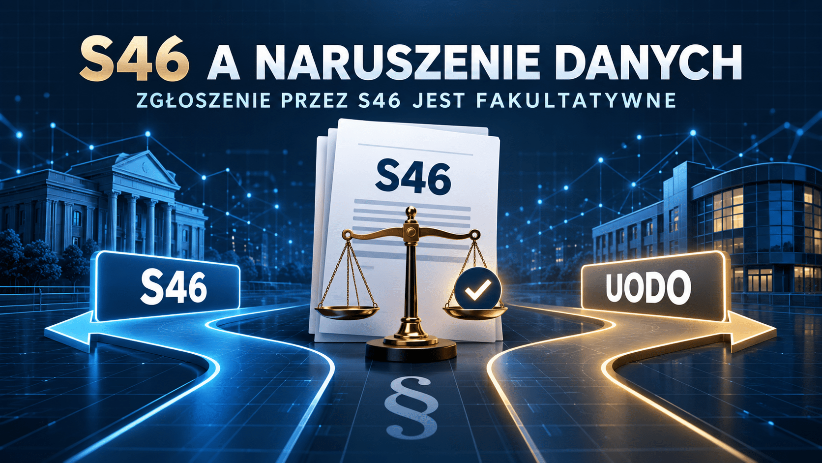 S46 a naruszenie danych osobowych — zgłoszenie jest fakultatywne